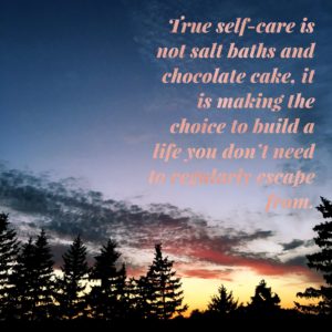 Self-care is not bath salts and chocolate...